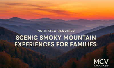 🌄 No Hiking Required: 10 Scenic Smoky Mountain Experiences for Families